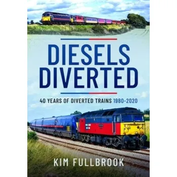 Diesels Diverted - Fullbrook, Kim