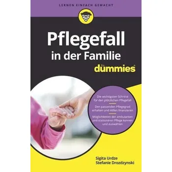 Pflegefall in der Familie für Dummies - Urdze, Sigita