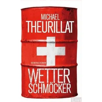 Wetterschmöcker - Theurillat, Michael [DE] (2017, Brožovaná, List TB.)