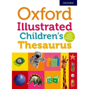 Anglický jazyk Oxford Illustrated Children's Thesaurus - Oxford Dictionaries