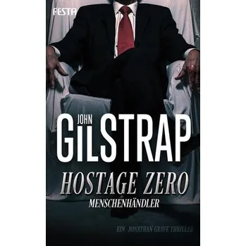 Hostage Zero - Menschenhändler - Gilstrap, John