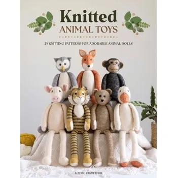 Knitted Animal Toys - Crowther, Louise
