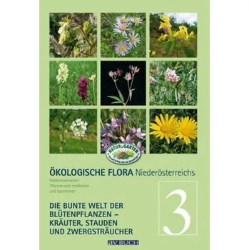 Encyklopedie Ökologische Flora Niederösterreichs. Bd.3 - Holzner, Wolfgang