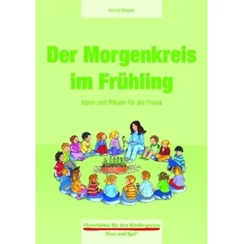 Der Morgenkreis im Frühling - Wagner, Yvonne