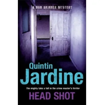 Head Shot (Bob Skinner series, Book 12) - Quintin Jardine