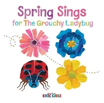 Populárně naučná literatura pro dospělé Spring Sings for the Grouchy Ladybug - Carle, Eric