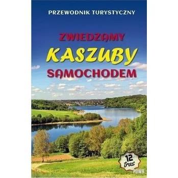 Cestování Zwiedzamy Kaszuby samochodem w,2023 - Drzemczewski Jerzy