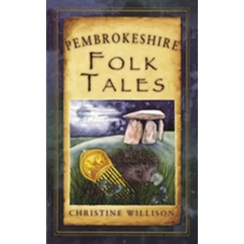 Pembrokeshire Folk Tales - Willison, Christine