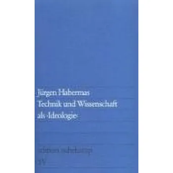 Učebnice Technik und Wissenschaft als Ideologie - Jürgen Habermas