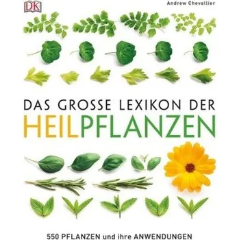 Das große Lexikon der Heilpflanzen - Chevallier, Andrew