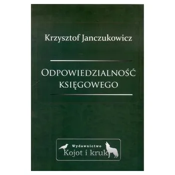 Příroda Odpowiedzialność księgowego - Janczukowicz Krzysztof, Kieszkowski Wojciech