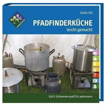 Pfadfinderküche leicht gemacht - Dill, Gisèle