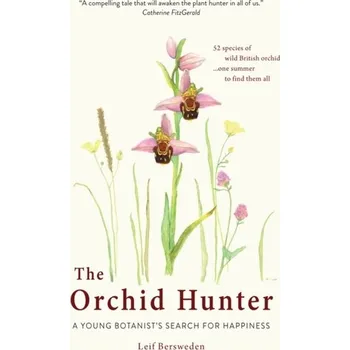 The Orchid Hunter - Bersweden, Leif [EN] (2018, Brožovaná, Short Books Ltd)