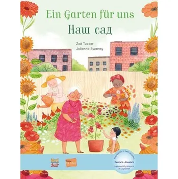 První čtění Ein Garten für uns. Deutsch-Russisch - Wetzel, Joanne Stewart; Swaney, Julianna