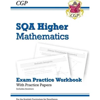 Přírodní věda New CfE Higher Maths: SQA Exam Practice Workbook - includes Answers - CGP Books