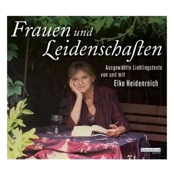 Frauen und Leidenschaften, 1 Audio-CD - Heidenreich, Elke