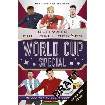 Cestování World Cup Special (Ultimate Football Heroes) - Matt Oldfield, Tom Oldfield