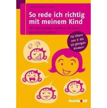 So rede ich richtig mit meinem Kind - Heueck-Mauß, Doris