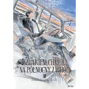 Szlakiem chmur na północny zachód. Tom 2 - Irie, Aki