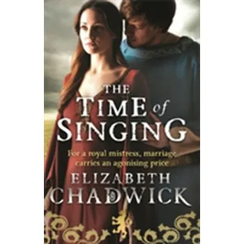 The Time Of Singing - Elizabeth Chadwick