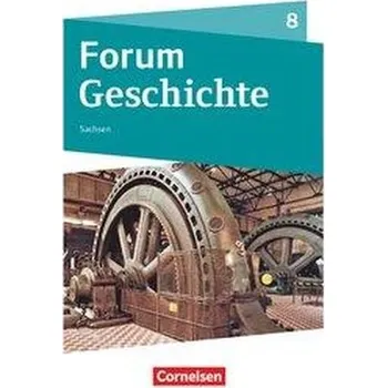 Učebnice Forum Geschichte 8. Schuljahr - Gymnasium Sachsen - Schülerbuch