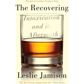 The Recovering - Leslie Jamison [EN] (2019, Brožovaná, Granta Books)