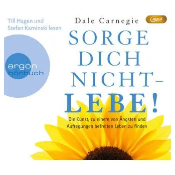 Sorge Dich nicht - lebe!, 1 MP3-CD - Dale Carnegie