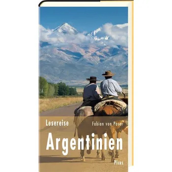 Literární cestopis Lesereise Argentinien - Poser, Fabian von