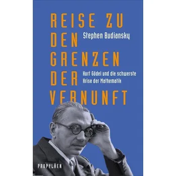 Matematika Reise zu den Grenzen der Vernunft - Stephen Budiansky