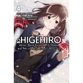 Higehiro: After Being Rejected, I Shaved and Took in a High School Runaway, Vol. 4 (light novel) - Adachi, Imaru; Shimesaba