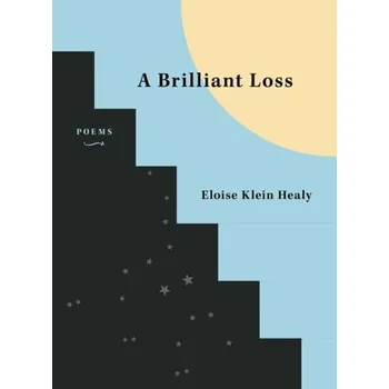 Umění A Brilliant Loss - Healy, Eloise Klein