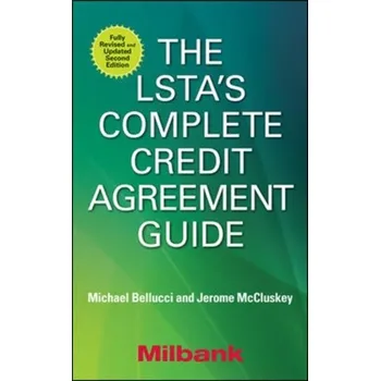 The LSTA's Complete Credit Agreement Guide, Second Edition - McKenzie, Richard B. (University of California, Irvine); Lee, Dwight R. (Southern Methodist University, Texas)