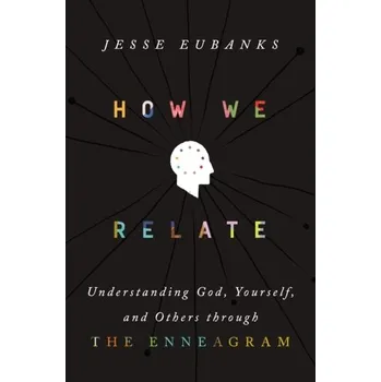 Populárně naučná literatura pro dospělé How We Relate - Eubanks, Jesse