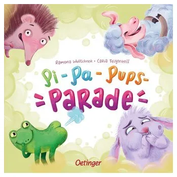 První čtění Pi-Pa-Pups-Parade - Felgentreff, Carla