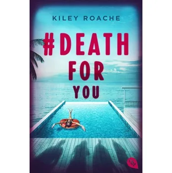 # Death for You - Roache, Kiley