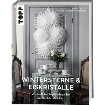 Wintersterne & Eiskristalle - Möller Kirchsteiger, Cecilia