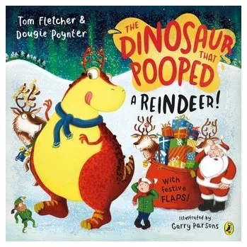 První čtění The Dinosaur that Pooped a Reindeer! - Fletcher, Tom