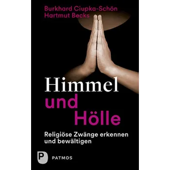 Himmel und Hölle - Ciupka-Schön, Burkhard