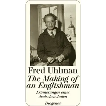 Literární biografie The Making of an Englishman - Fred Uhlman