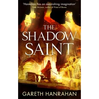 The Shadow Saint - Gareth Hanrahan