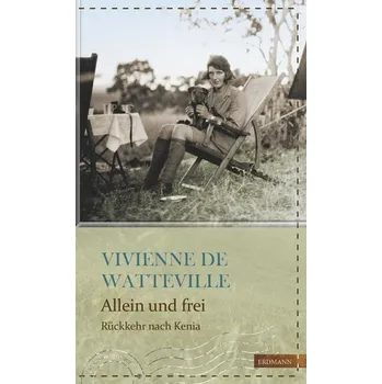 Literární cestopis Allein und frei - Watteville, Vivienne de