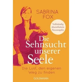 Die Sehnsucht unserer Seele - Sabrina Fox