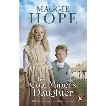 Populárně naučná literatura pro dospělé The Coal Miner's Daughter - Hope, Maggie [EN] (2023, Brožovaná, Ebury Publishing)