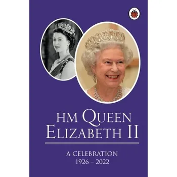 Literární biografie HM Queen Elizabeth II: A Celebration