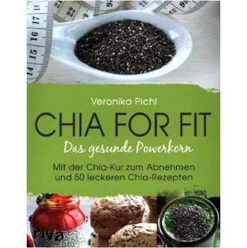 Chia for fit - Pichl, Veronika