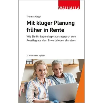 Osobní rozvoj Mit kluger Planung früher in Rente - Gasch, Thomas [DE] (2023, Brožovaná, Walhalla und Praetoria)