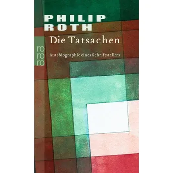 Literární biografie Die Tatsachen - Philip Roth
