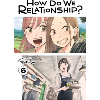 How Do We Relationship?, Vol. 6 - Tamifull