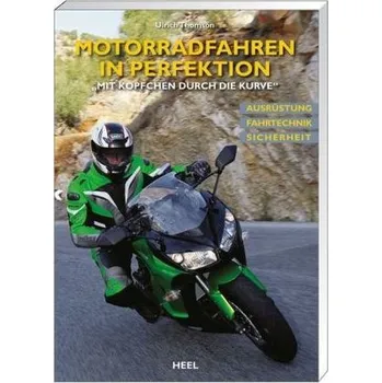 Motorradfahren in Perfektion - Thomson, Ulrich [DE] (2015, Brožovaná, Heel Verlag)
