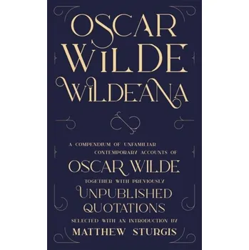 Literární biografie Wildeana (riverrun editions) - Wilde Oscar [EN] (2022, Brožovaná, Quercus publishing)